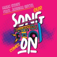 Marc Stout, Jessica Sutta - Our Song Comes On (Radio Mix)