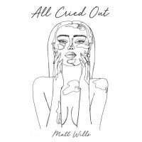 Matt Wills - All Cried Out