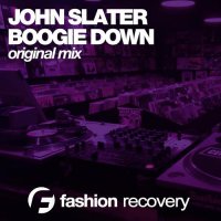 John Slater - Boogie Down (Original Mix)