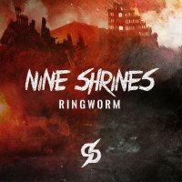 Nine Shrines- Ringworm