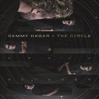 Sammy Hagar & The Circle - Wide Open Space