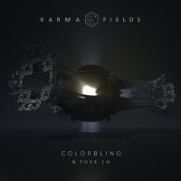 Karma Fields - Colorblind (feat. Tove Lo)