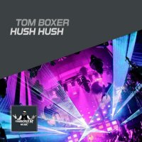 Tom Boxer - Hush Hush