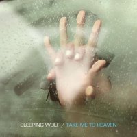 Sleeping Wolf - Take Me to Heaven