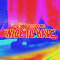 070 Shake - Nice To Have