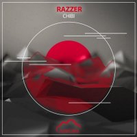 Razzer - Chibi (Original Mix)