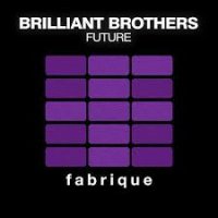 Brilliant Brothers - Future