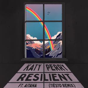Katy Perry, Tiësto, Aitana - Resilient (Tiësto Remix) 