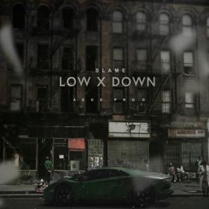 Slame - Low X Down 