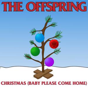 The Offspring - Christmas (Baby Please Come Home) 