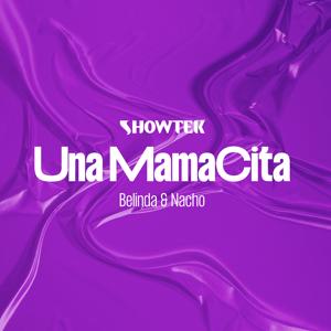 Showtek, Belinda, Nacho - Una Mamacita 