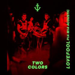 twocolors, Pia Mia - Lovefool (Acoustic Version)  
